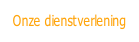 Onze dienstverlening.