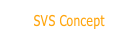 SVS Concept.